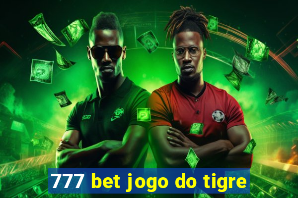 777 bet jogo do tigre